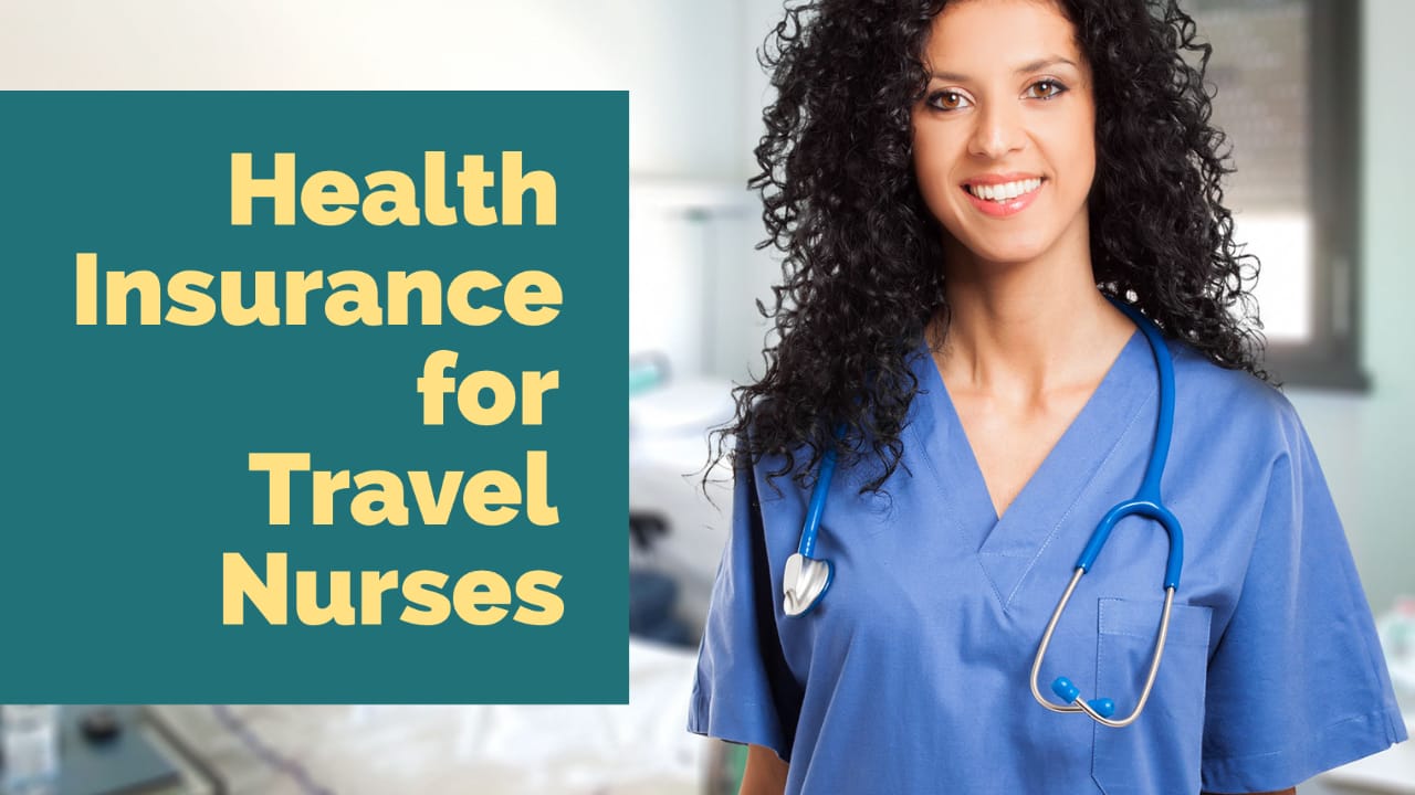 Health Insurance for Travel Nurses - Health Coverage Source